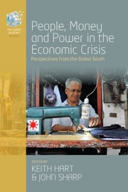 Cover of: People, money, and power in the economic crisis: perspectives from the global south