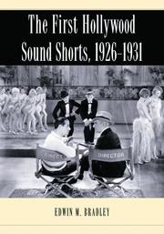 Cover of: The first Hollywood sound shorts, 1926-1931 by Edwin M. Bradley