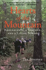 Cover of: Hearts of the Mountain: Adolescents, a Teacher, and a Living School