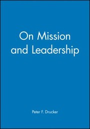 Cover of: On Mission and Leadership: A Leader to Leader Guide