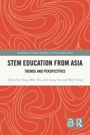 Cover of: STEM Education from Asia by Tang Wee Teo, Aik-Ling Tan, Paul Teng, Tang Wee Teo, Aik-Ling Tan, Paul Teng