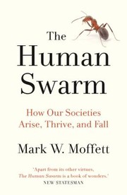 Cover of: Human Swarm: How Our Societies Arise, Thrive, and Fall