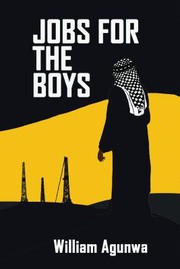 Cover of: Jobs for the Boys by William Agunwa, William Agunwa