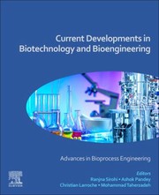 Cover of: Current Developments in Biotechnology and Bioengineering by Pooja Sharma, Ashok Pandey, Yen Wah Tong, Huu Hao Ngo, Ashok Pandey, Ranjna Sirohi, Christian Larroche, Mohammad Taherzadeh