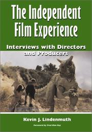 Cover of: The Independent Film Experience : Interviews With Directors and Producers