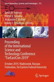 Cover of: Proceeding of the International Science and Technology Conference FarEast&#1057;on 2019 by Denis B. Solovev, Viktor V. Savaley, Alexander T. Bekker, Valery I. Petukhov