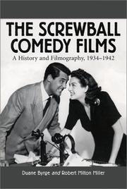 Cover of: The Screwball Comedy Films by Duane Byrge