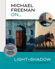 Cover of: Michael Freeman on... Light and Shadow by Michael Freeman