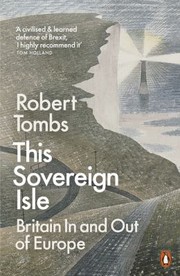 Cover of: This Sovereign Isle: Britain in and Out of Europe