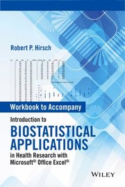 Cover of: Workbook to Accompany Introduction to Biostatistical Applications in Health Research with Microsoft Office Excel