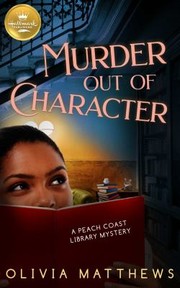 Cover of: Murder Out of Character by Olivia Matthews