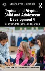 Cover of: Typical and Atypical Child Development 4 Cognition Intelligence and Learning