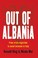 Cover of: Out of Albania