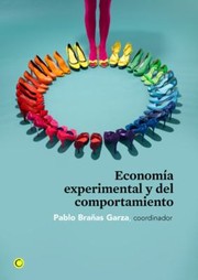 Cover of: Economía experimental y del comportamiento by Pablo Brañas Garza, Pablo as Garza, Pablo Brañas Garza, Pablo as Garza