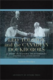 Cover of: Leo Tolstoy and the Canadian Doukhobors: A Study in Historic Relationships. Expanded and Revised Edition