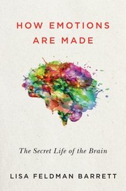 Cover of: How Emotions Are Made: The Secret Life of the Brain