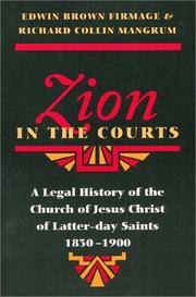 Cover of: Zion in the courts: a legal history of the Church of Jesus Christ of Latter-day Saints, 1830-1900