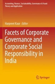 Cover of: Facets of Corporate Governance and Corporate Social Responsibility in India