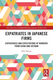 Expatriates in Japanese Firms by Chie Yorozu