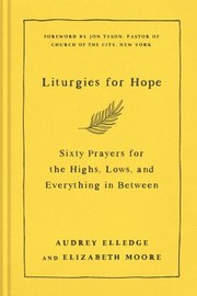 Cover of: Liturgies for Hope : Sixty Prayers to Help You Lay down Your Fears: Meditations