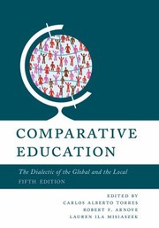 Cover of: Comparative Education by Philip G. Altbach, Robert F. Arnove, Gail Paradise Kelly, Carlos Alberto Torres, Robert F. Arnove, Lauren Misiaszek