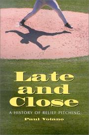 Cover of: Late & Close: A History of Relief Pitching