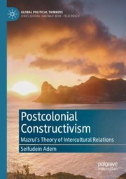 Cover of: Postcolonial Constructivism: Mazrui's Theory of Intercultural Relations