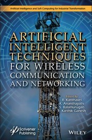 Cover of: Artificial Intelligence Techniques for Wireless Communication and Networking