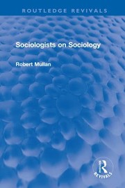 Cover of: Sociologists on Sociology