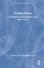 Cover of: Gustavo Esteva by Gustavo Esteva, Kathryn Dix, Gustavo Esteva, Kathryn Dix