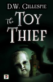 Cover of: Toy Thief by D. W. Gillespie