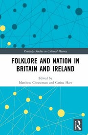 Folklore and Nation in Britain and Ireland by Matthew Cheeseman, Carina Hart