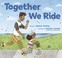 Cover of: Together We Ride