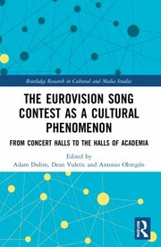 Cover of: Eurovision Song Contest As a Cultural Phenomenon: From Concert Halls to the Halls of Academia