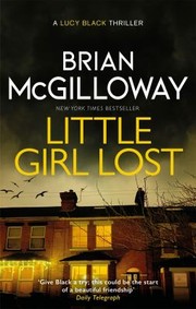 Cover of: Little Girl Lost: An Addictive Crime Thriller Set in Northern Ireland