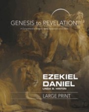 Cover of: Genesis to Revelation : Ezekiel, Daniel Participant Book: A Comprehensive Verse-By-Verse Exploration of the Bible