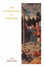 Cover of: Anthropology of Moralities by Monica Heintz