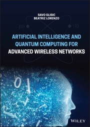 Cover of: Artificial Intelligence and Quantum Computing for Advanced Wireless Networks by Savo G. Glisic, Beatriz Lorenzo