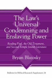 Law's Universal Condemning and Enslaving Power by Bryan Blazosky
