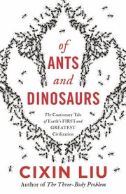 Cover of: Of Ants and Dinosaurs by 刘慈欣