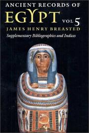 Cover of: Ancient records of Egypt by translated and edited by James Henry Breasted ; introduction by Peter A. Piccione.