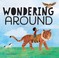 Cover of: Wondering Around