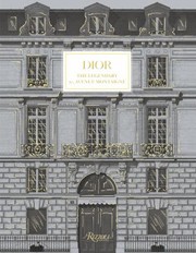 Cover of: Dior: the Legendary 30, Avenue Montaigne