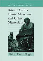 Cover of: British author house museums and other memorials: a guide to sites in England, Ireland, Scotland, and Wales