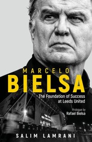 Cover of: Marcelo Bielsa: The Foundation of Success at Leeds United