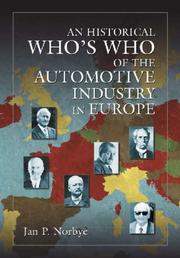Cover of: An historical who's who of the automotive industry in Europe by Jan P. Norbye