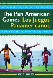 Cover of: The Pan American Games = Los Juegos Panamericanos: A Statistical History, 1951-1999/Una Historia Estadstica, 1951-1999