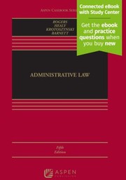 Cover of: Administrative Law by John M. Rogers, Michael P. Healy, Ronald J., Jr. Krotoszynski, John M. Rogers, Michael P. Healy, Ronald J. Krotoszynski, Kent Barnett