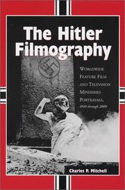 Cover of: The Hitler Filmography by Charles P. Mitchell, Charles P. Mitchell