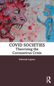 Cover of: COVID Societies by Deborah Lupton